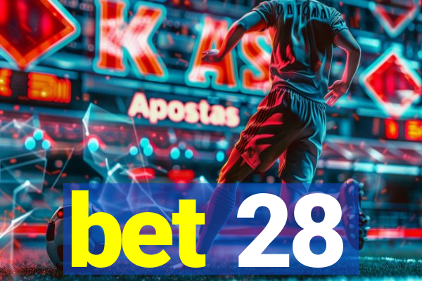 bet 28